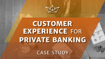 case study: customer experience for private banking